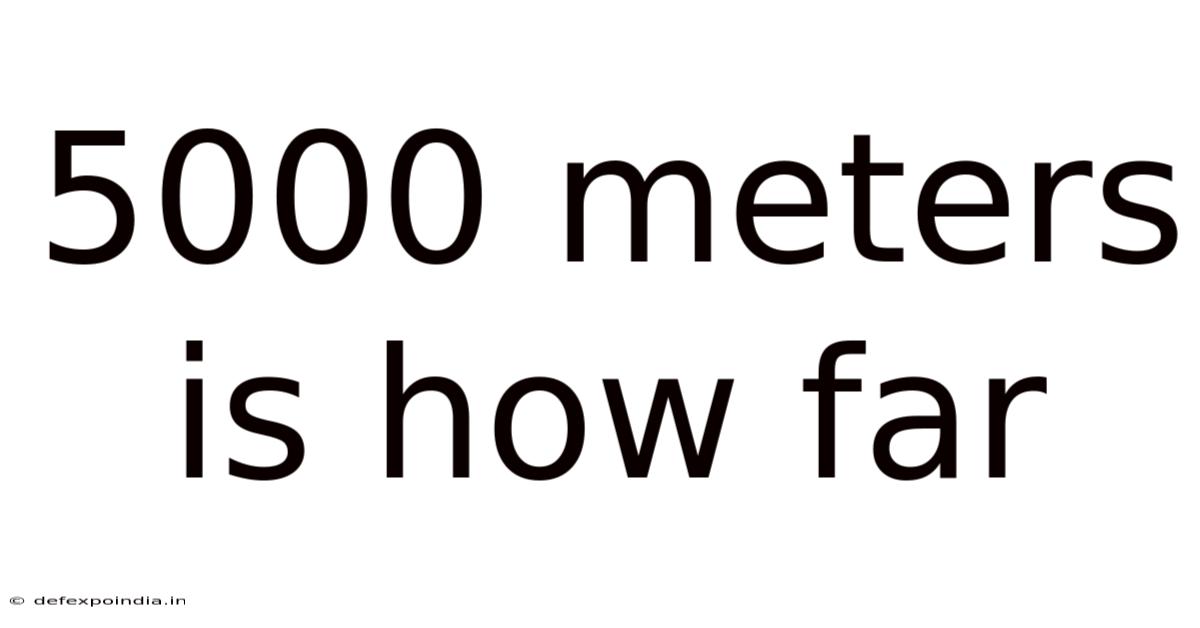 5000 Meters Is How Far
