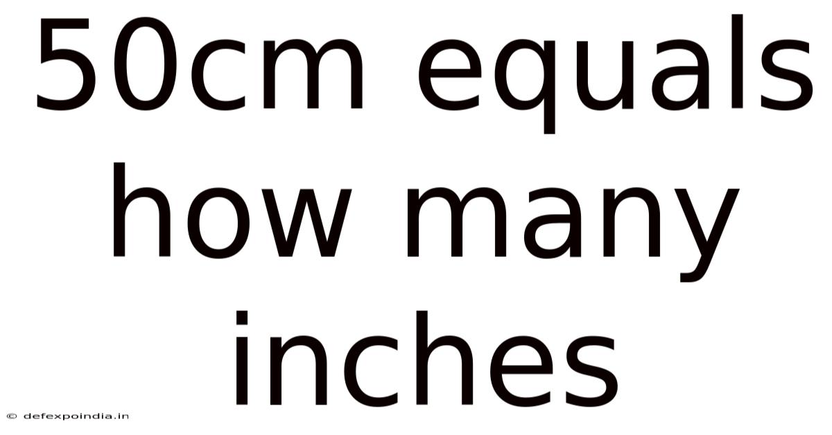 50cm Equals How Many Inches