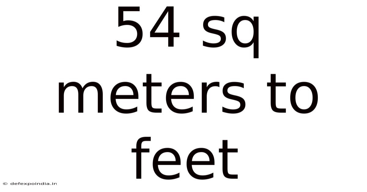 54 Sq Meters To Feet