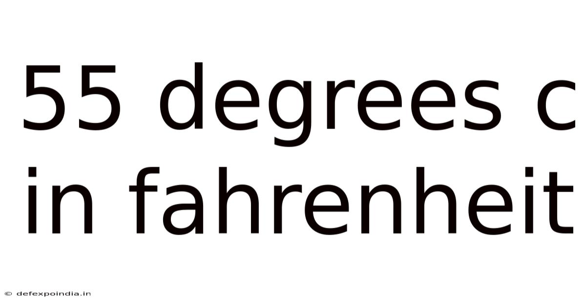 55 Degrees C In Fahrenheit