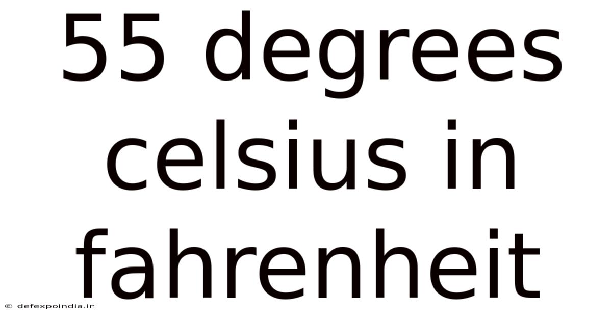 55 Degrees Celsius In Fahrenheit