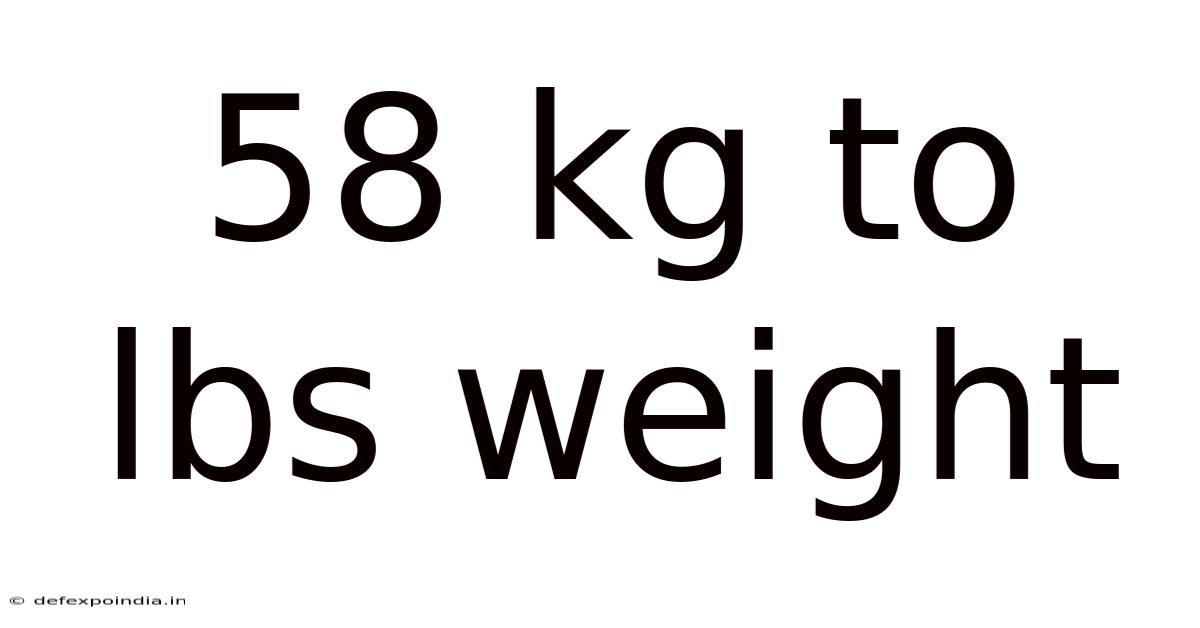 58 Kg To Lbs Weight