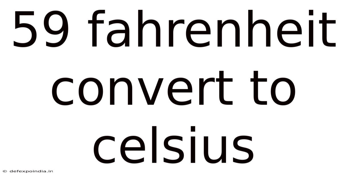 59 Fahrenheit Convert To Celsius
