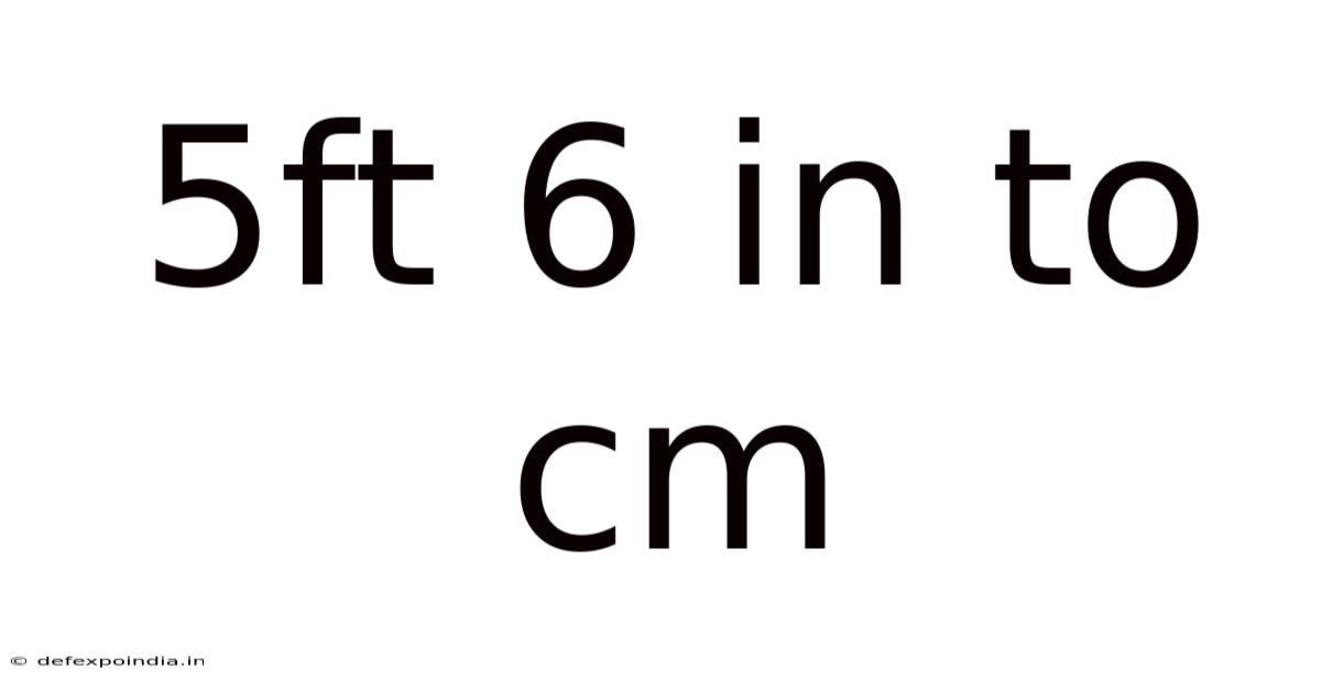 5ft 6 In To Cm