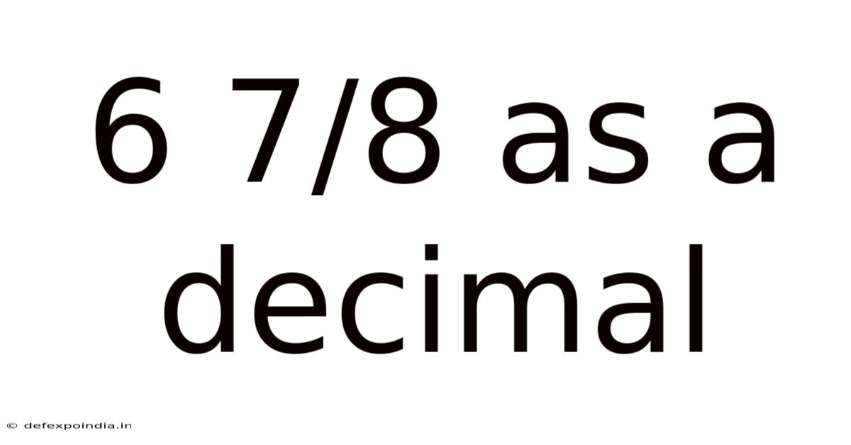 6 7/8 As A Decimal