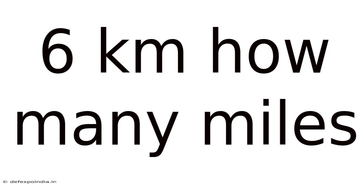 6 Km How Many Miles