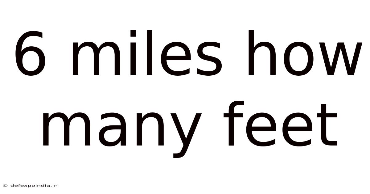 6 Miles How Many Feet