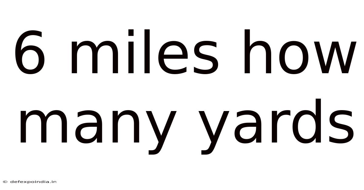 6 Miles How Many Yards