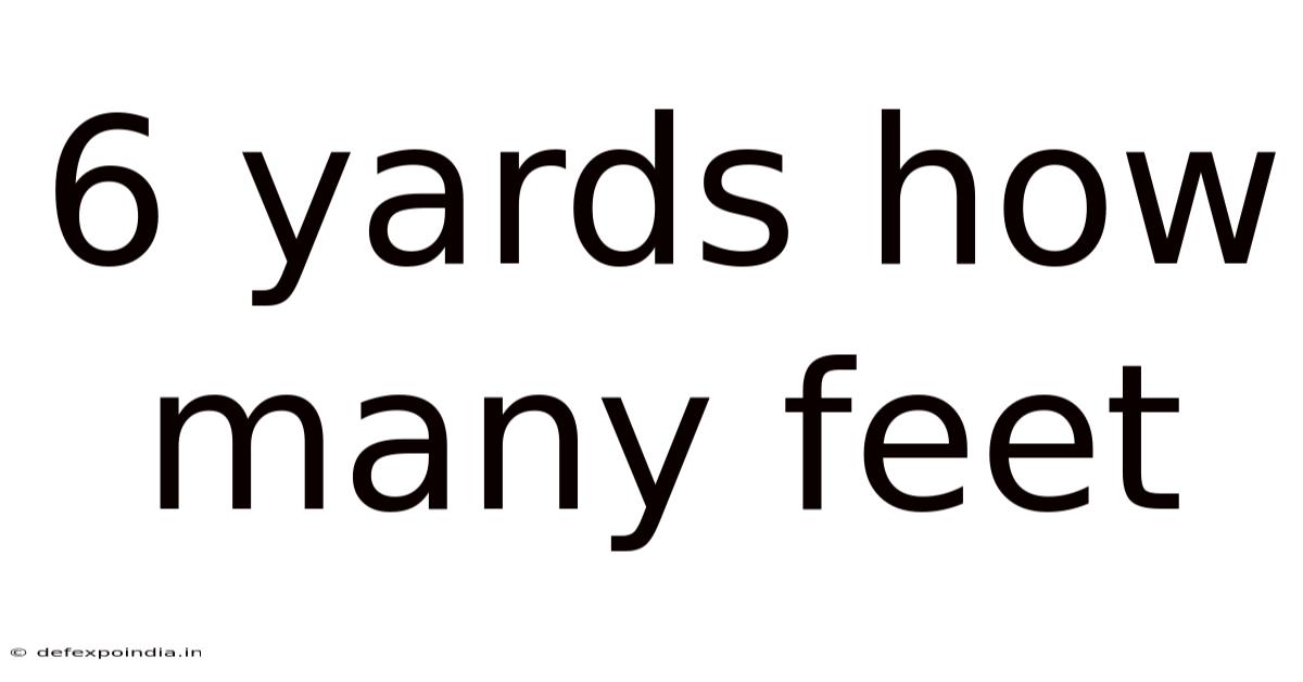 6 Yards How Many Feet