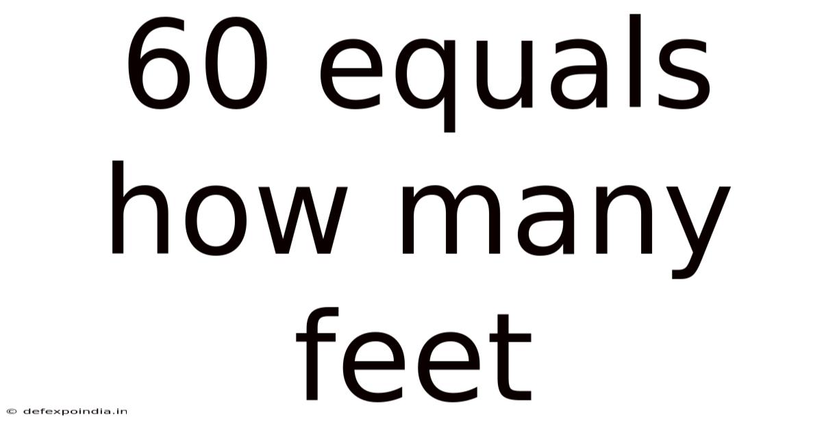 60 Equals How Many Feet