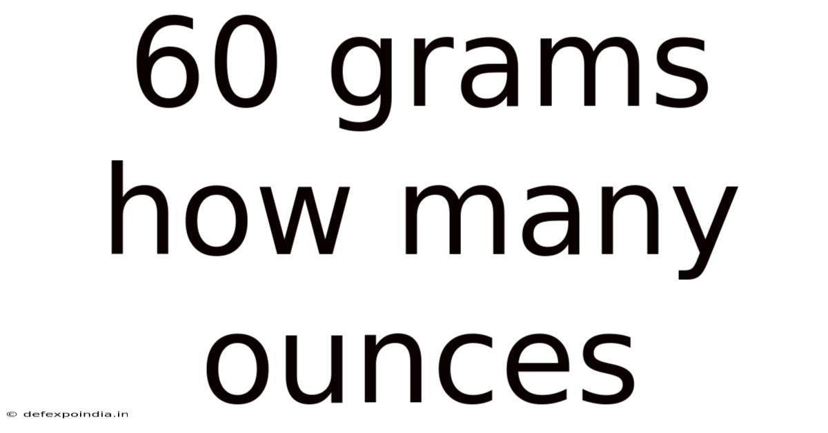 60 Grams How Many Ounces