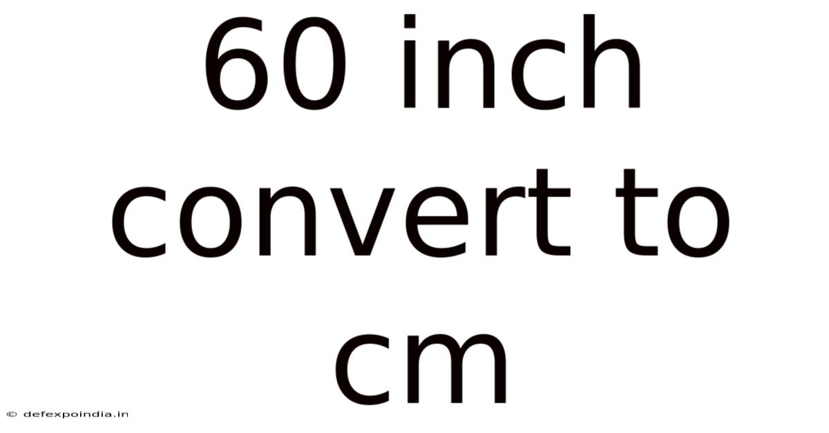60 Inch Convert To Cm