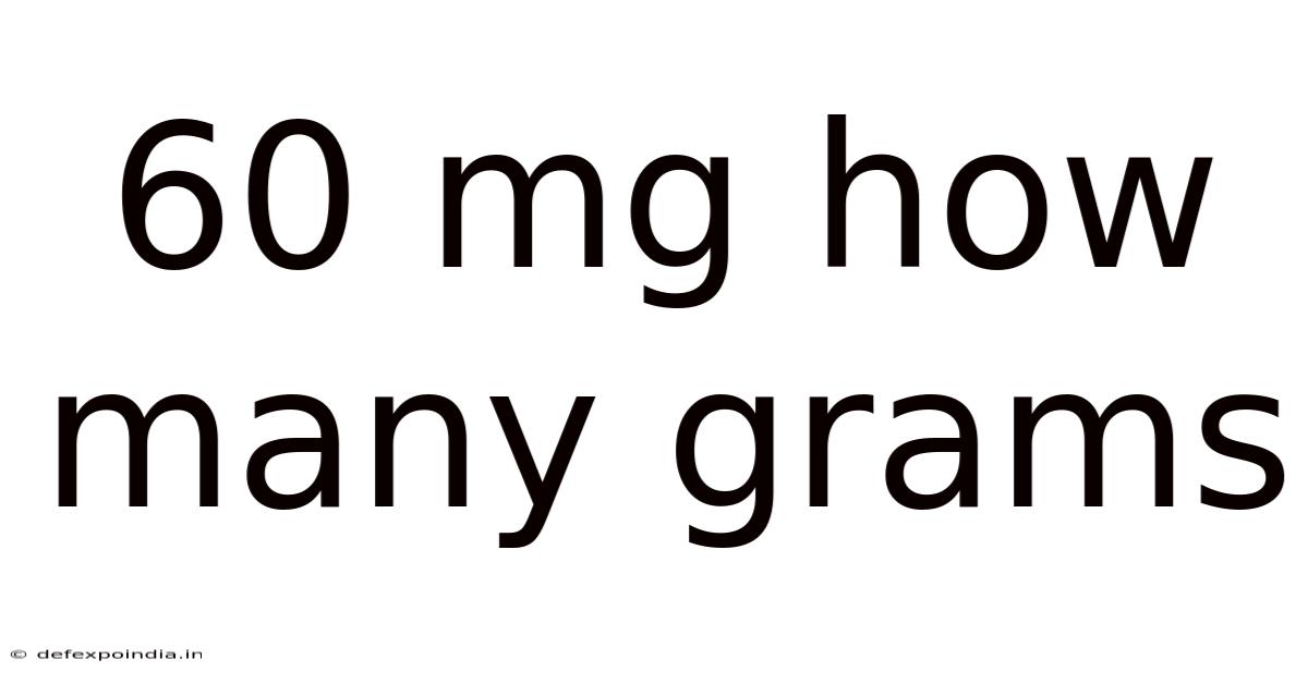 60 Mg How Many Grams