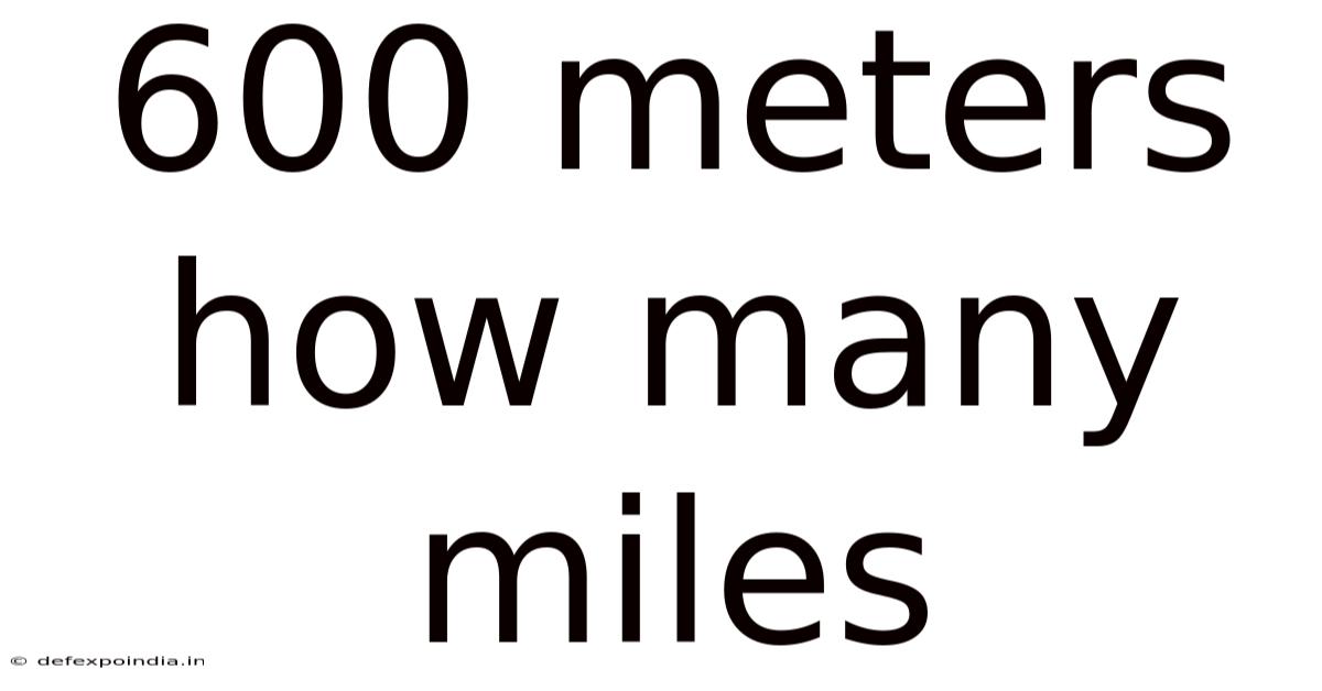 600 Meters How Many Miles