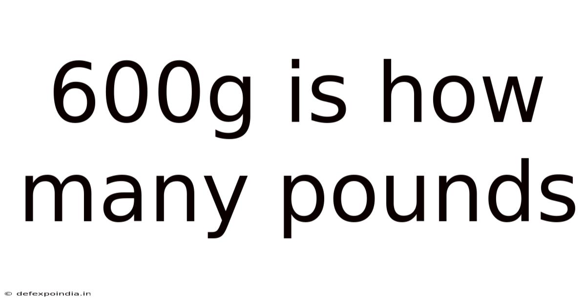 600g Is How Many Pounds