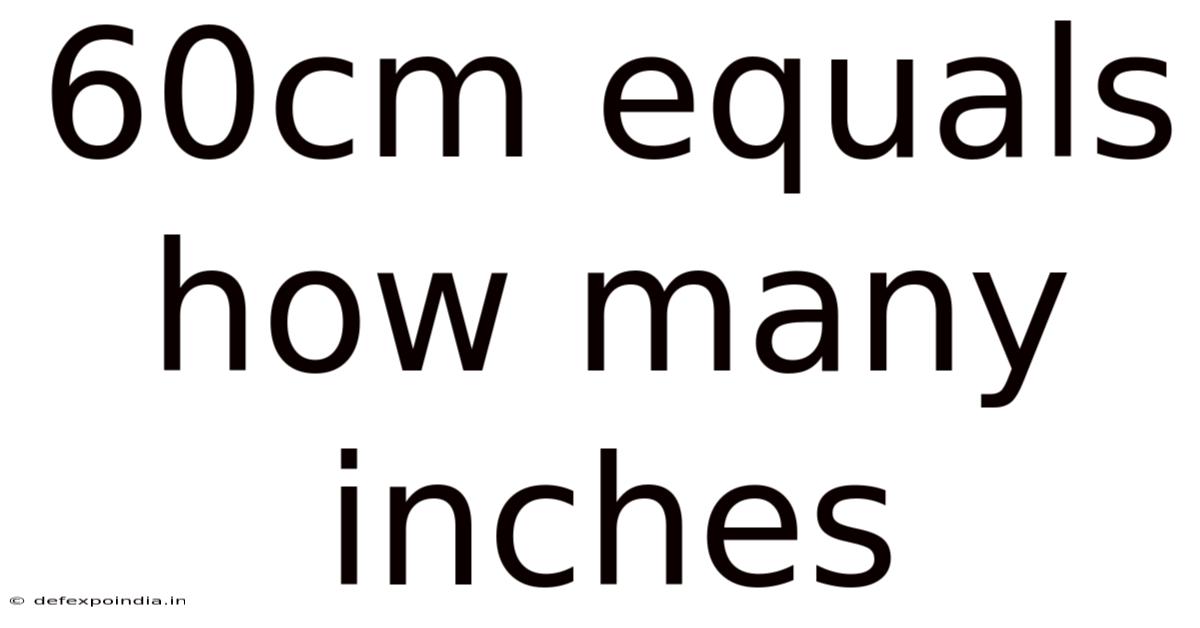 60cm Equals How Many Inches