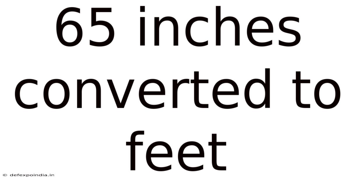 65 Inches Converted To Feet