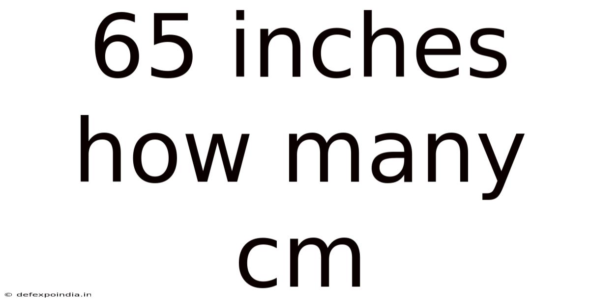 65 Inches How Many Cm