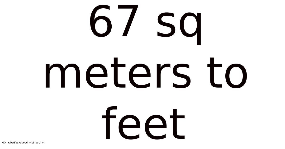 67 Sq Meters To Feet