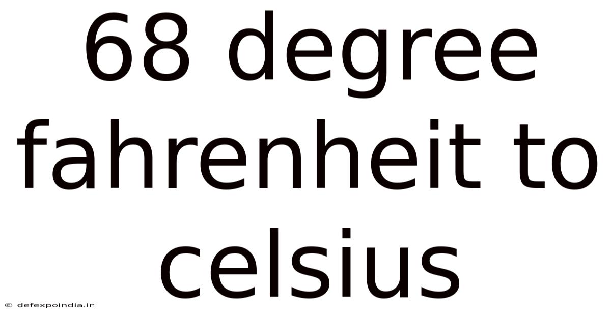 68 Degree Fahrenheit To Celsius
