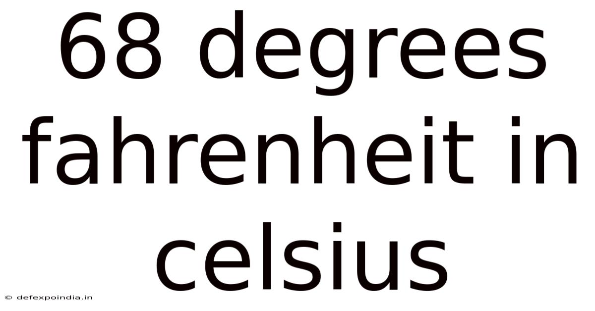 68 Degrees Fahrenheit In Celsius