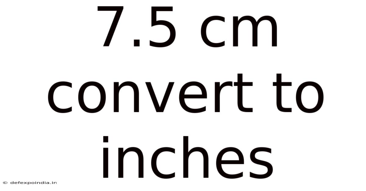 7.5 Cm Convert To Inches