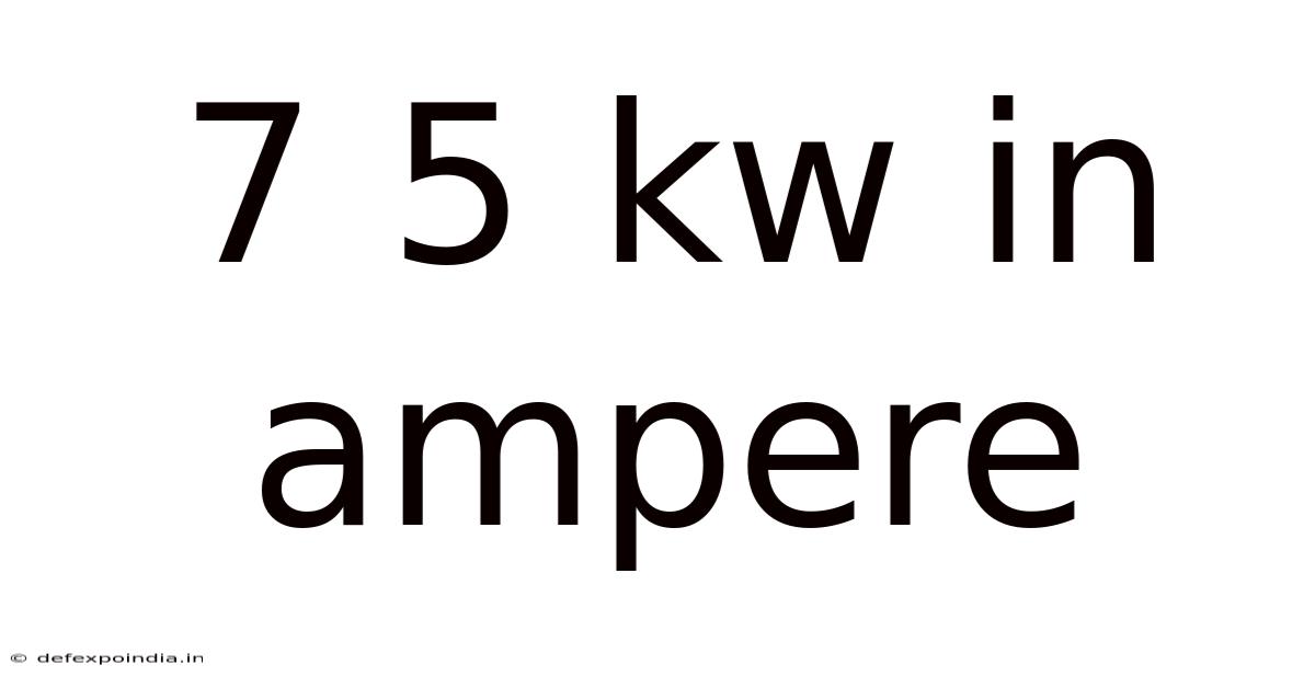 7 5 Kw In Ampere