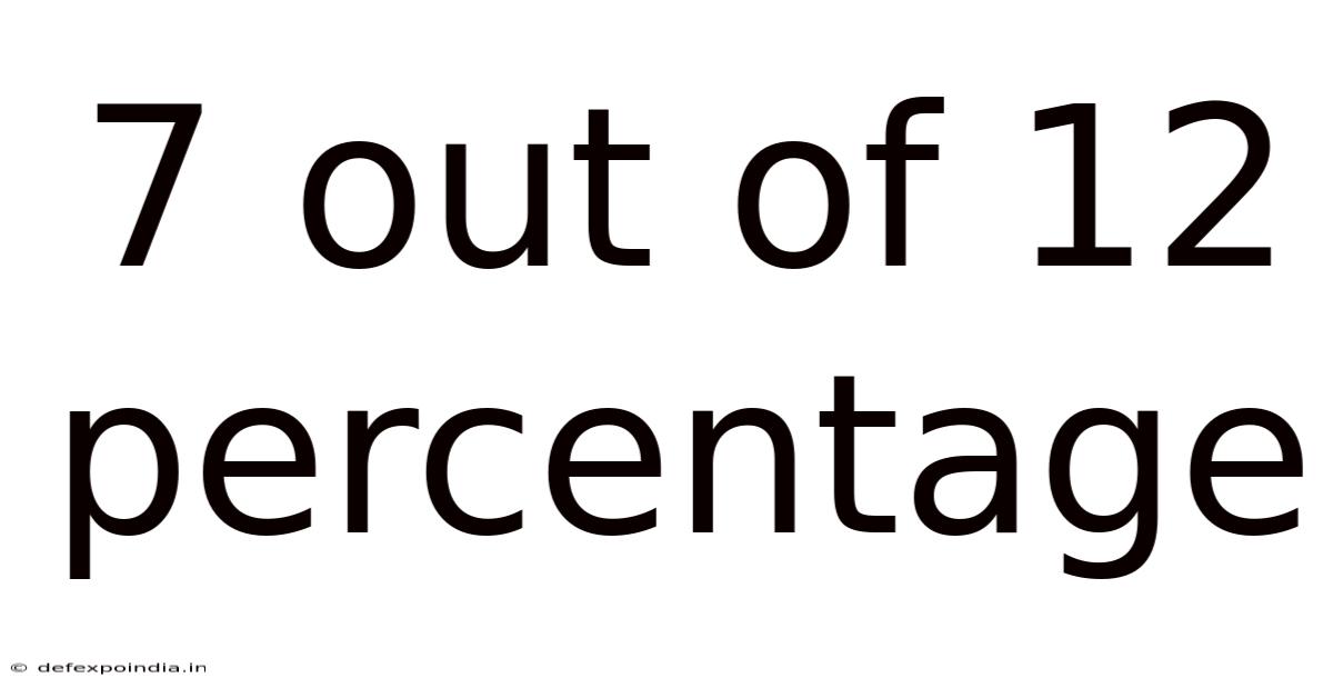 7 Out Of 12 Percentage