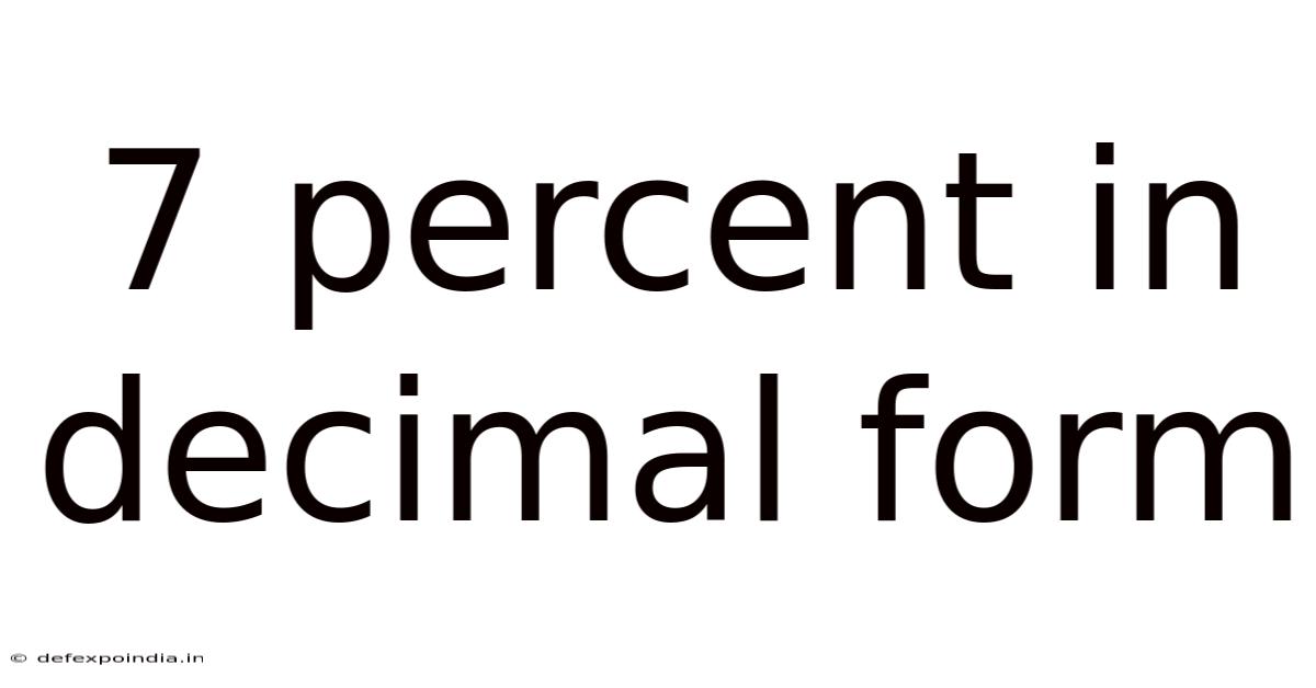 7 Percent In Decimal Form