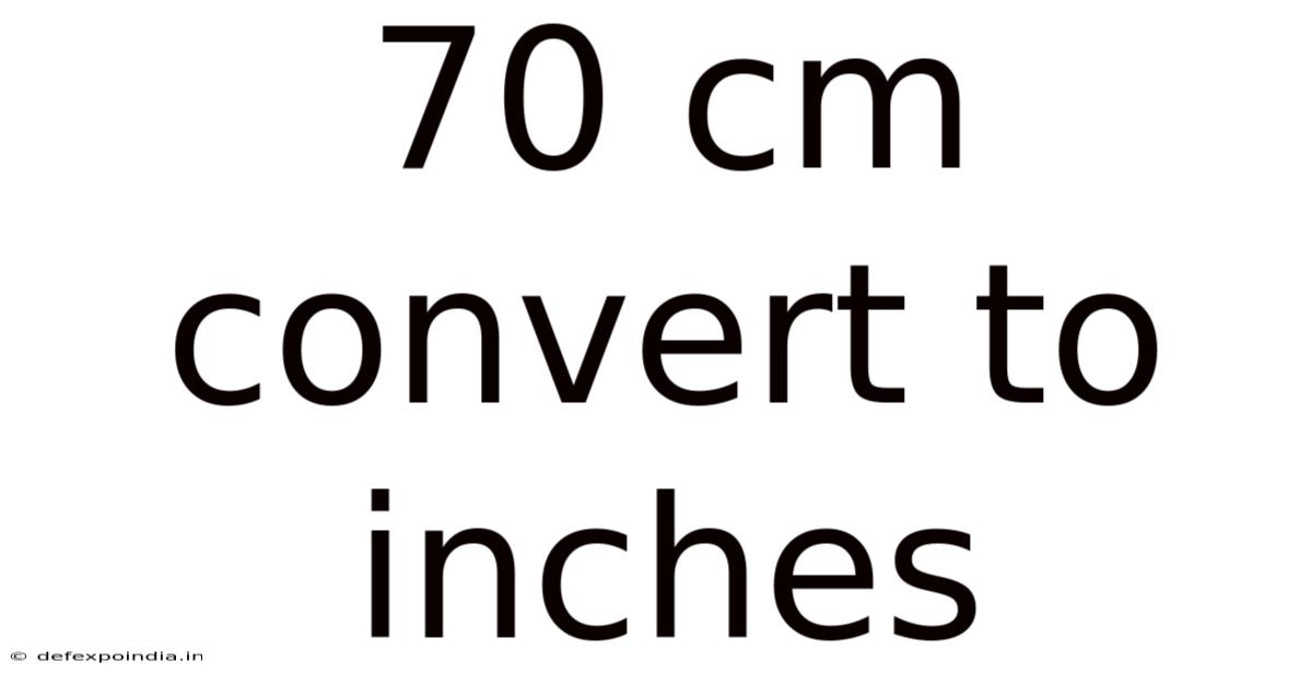 70 Cm Convert To Inches