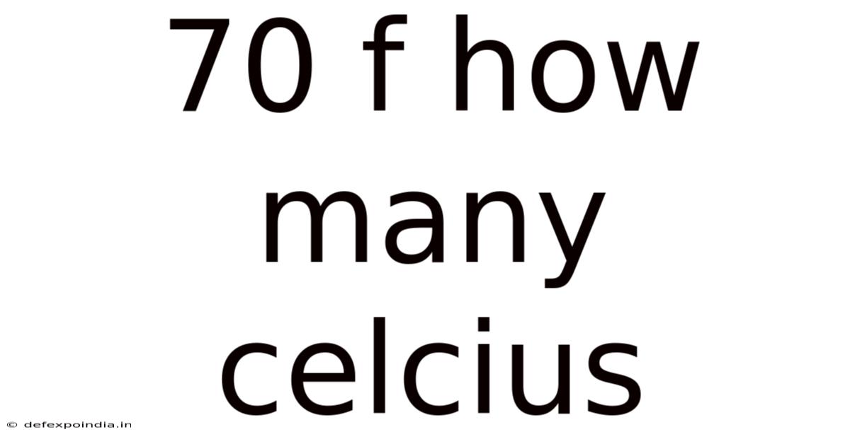 70 F How Many Celcius