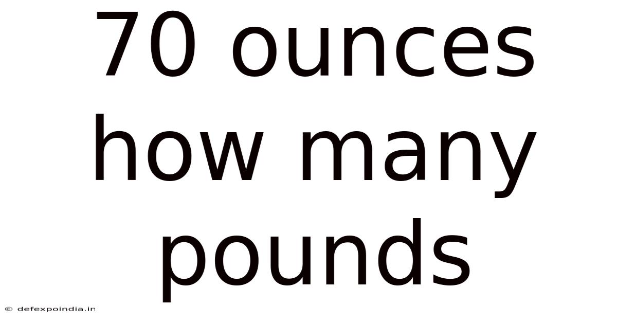 70 Ounces How Many Pounds