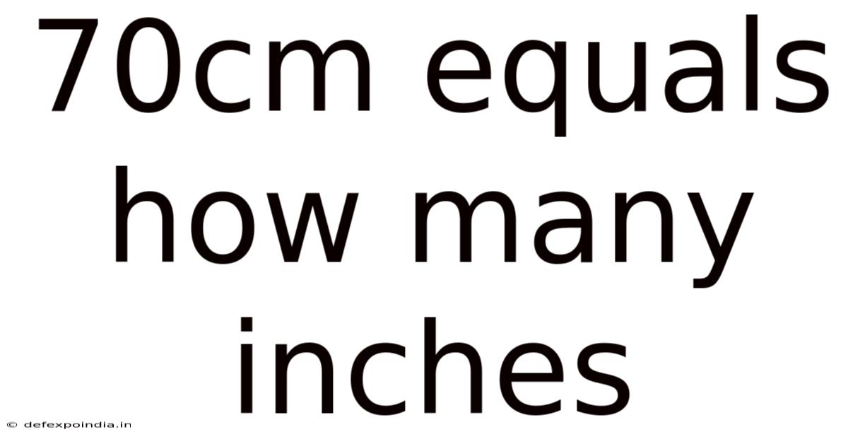 70cm Equals How Many Inches