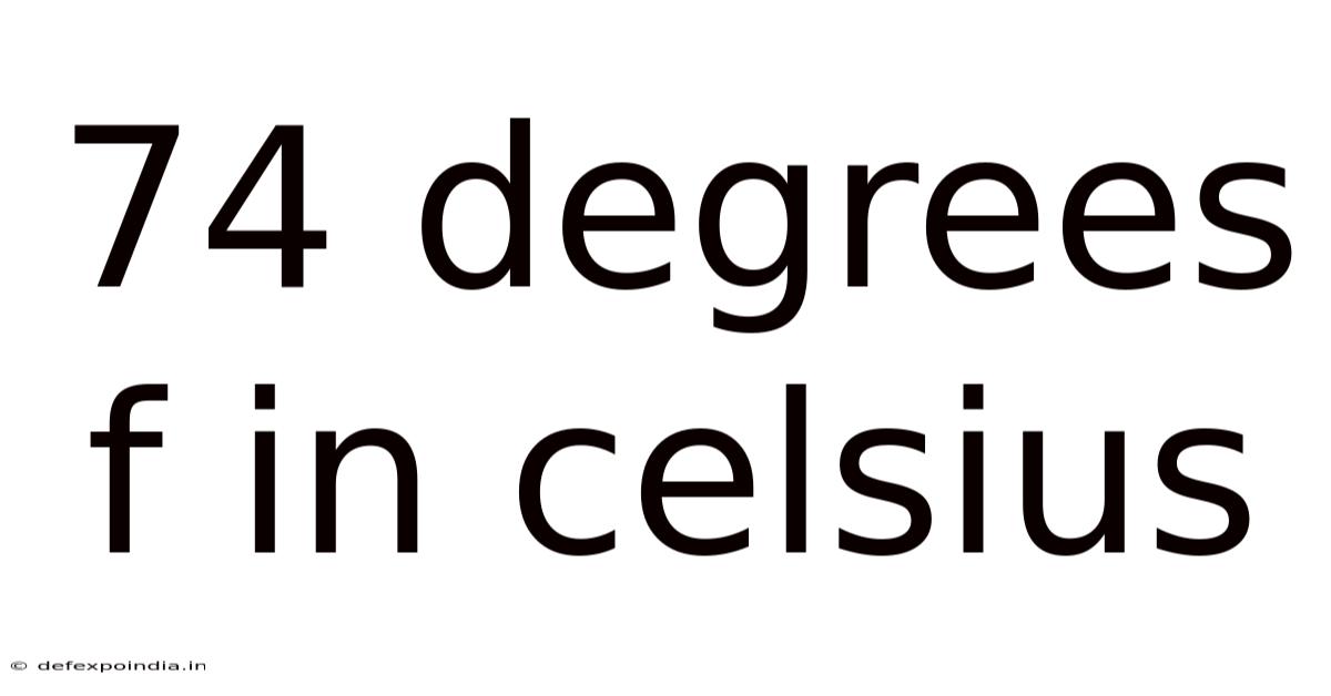 74 Degrees F In Celsius