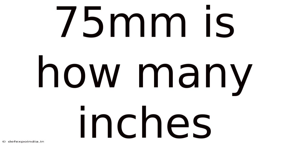 75mm Is How Many Inches