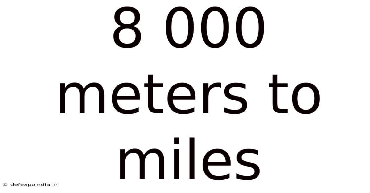 8 000 Meters To Miles