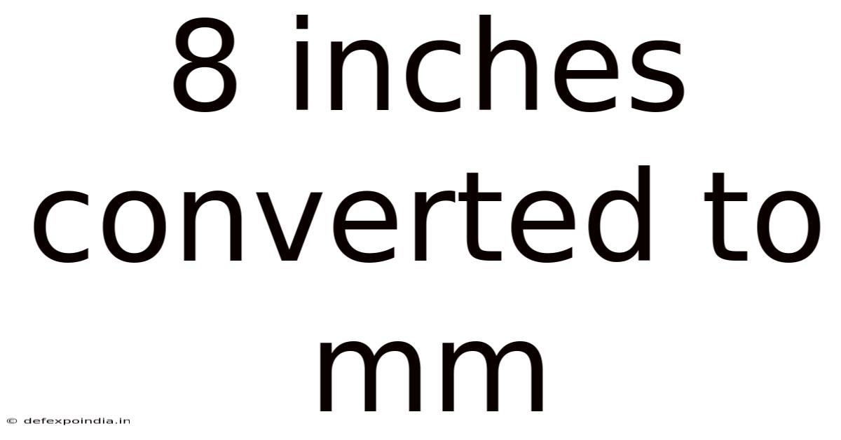 8 Inches Converted To Mm