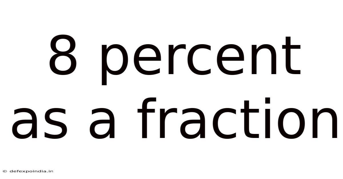 8 Percent As A Fraction