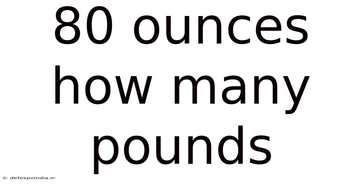 80 Ounces How Many Pounds