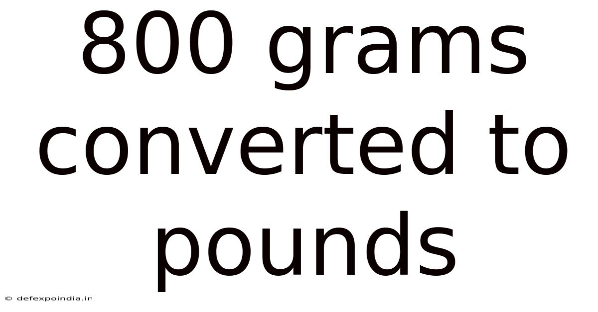 800 Grams Converted To Pounds