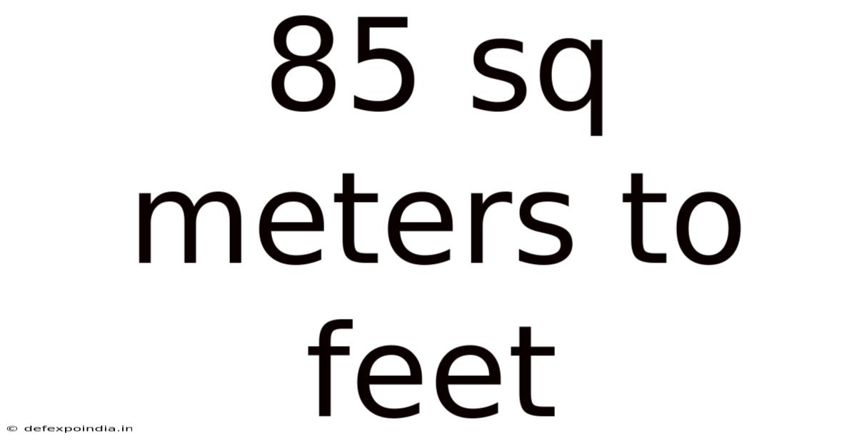 85 Sq Meters To Feet