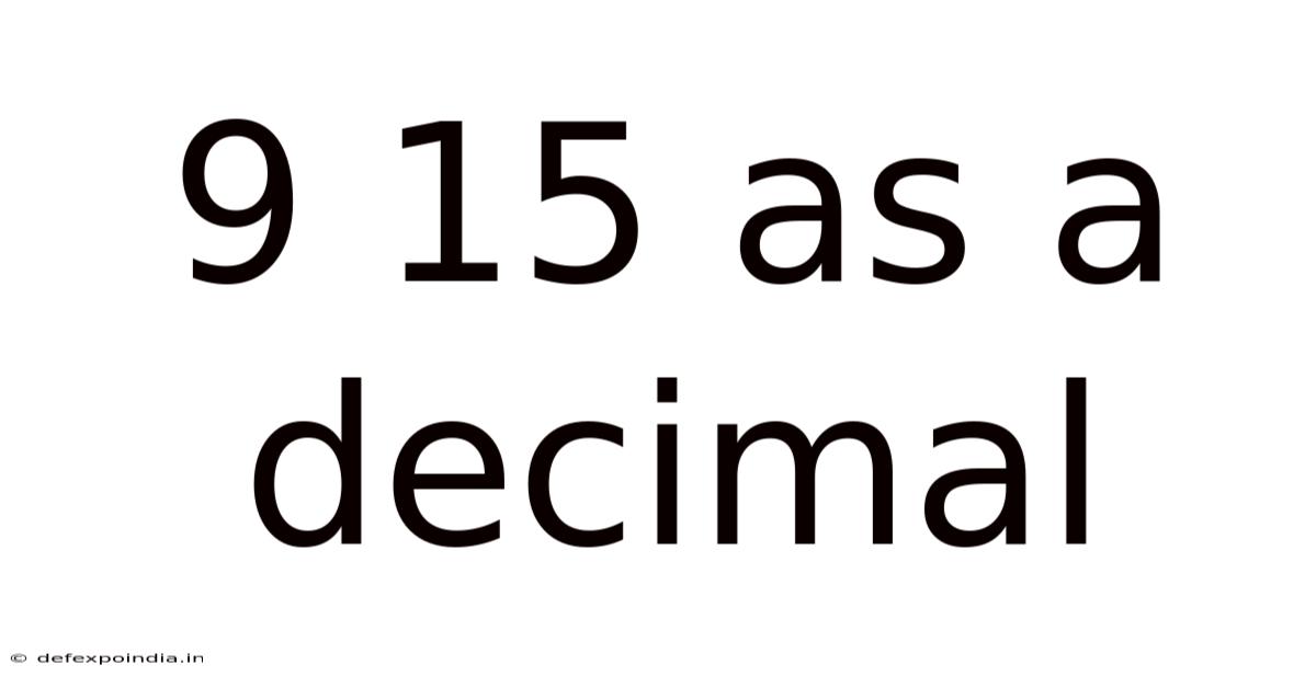 9 15 As A Decimal