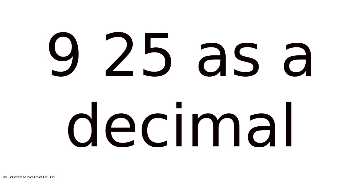 9 25 As A Decimal