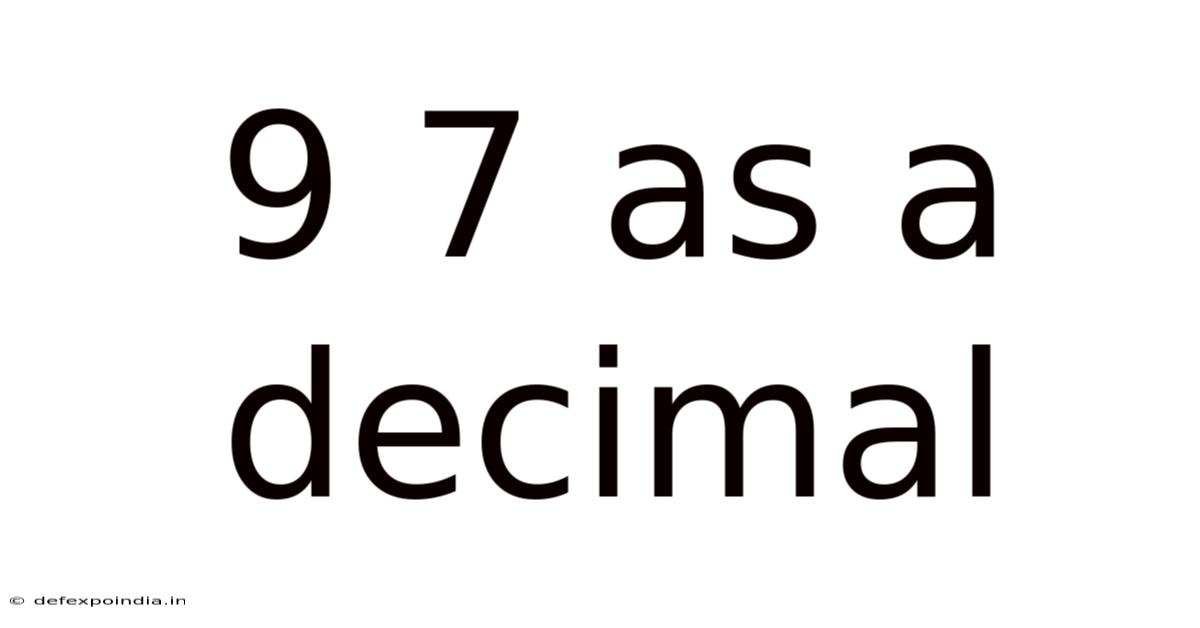 9 7 As A Decimal