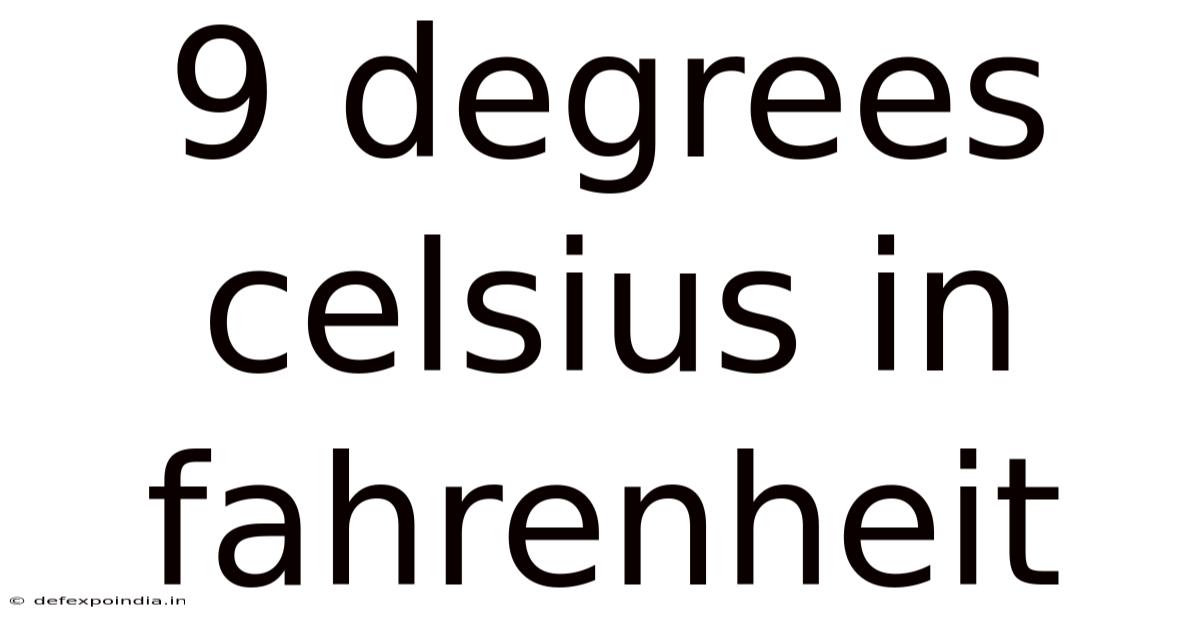 9 Degrees Celsius In Fahrenheit