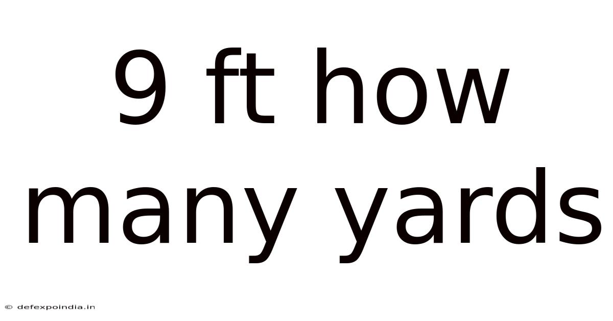 9 Ft How Many Yards