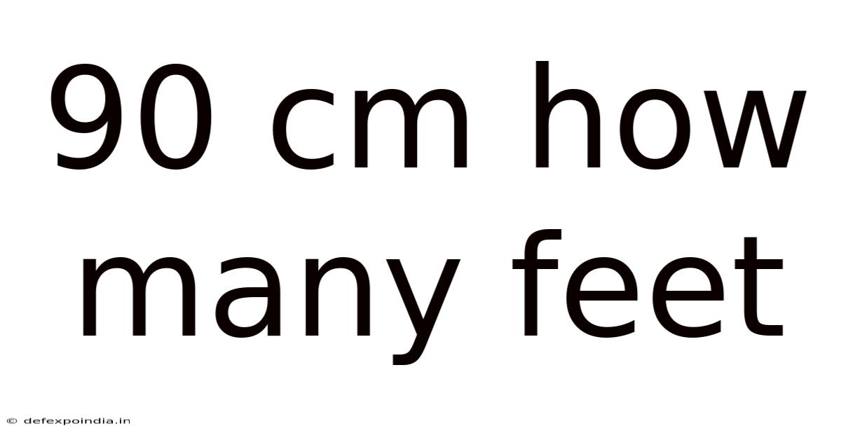 90 Cm How Many Feet