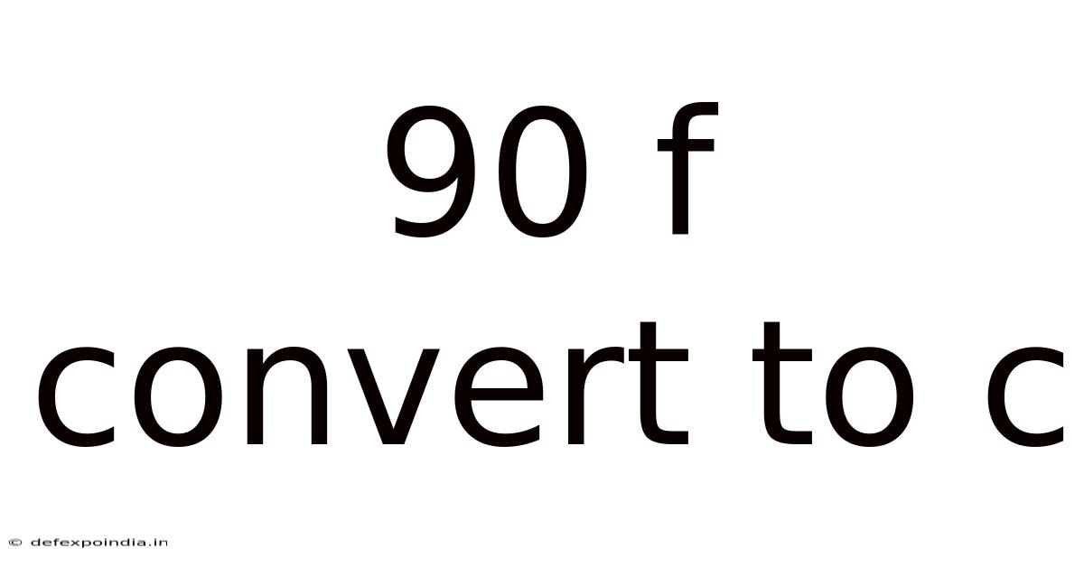 90 F Convert To C