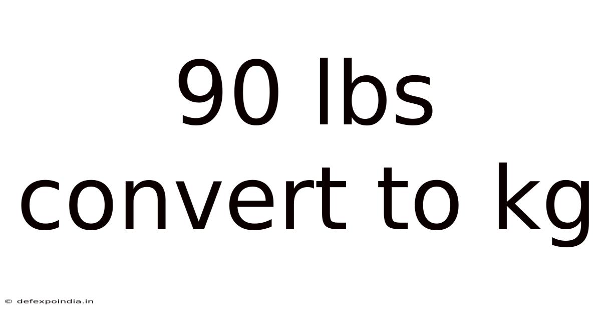 90 Lbs Convert To Kg