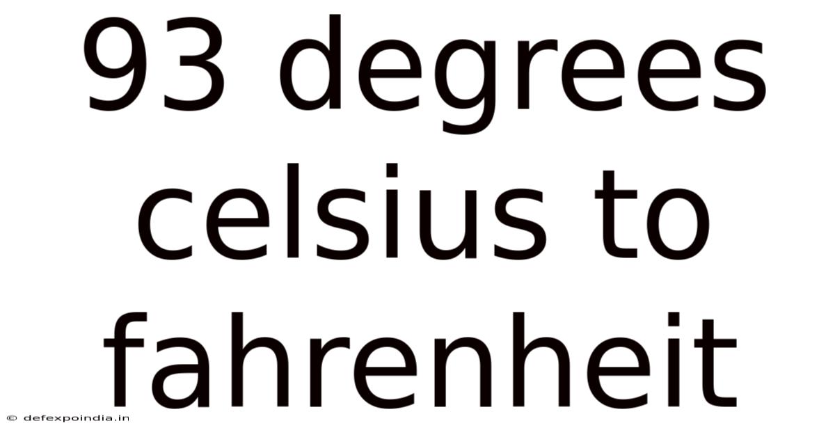 93 Degrees Celsius To Fahrenheit